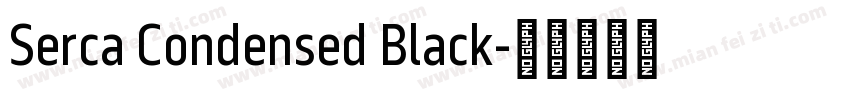 Serca Condensed Black字体转换
